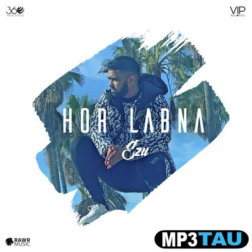 Hor-Labna Ezu mp3 song lyrics
